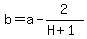 b=a-+2%2F%28H%2B1%29