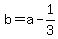 b=a-1%2F3