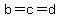 b=c=d
