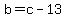 b=c-13