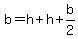 b=h%2Bh%2Bb%2F2