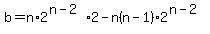 b=n%2A2%5E%28n-2%29%2A2-n%28n-1%29%2A2%5E%28n-2%29