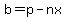 b=p-nx