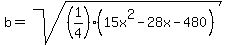b=sqrt%28%281%2F4%29%2815x%5E2-28x-480%29%29