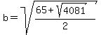 b=sqrt%28%2865%2Bsqrt%284081%29%29%2F2%29