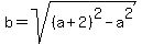 b=sqrt%28%28a%2B2%29%5E2-a%5E2%29