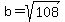 b=sqrt%28108%29
