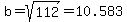 b=sqrt%28112%29=10.583