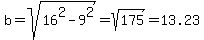 b=sqrt%2816%5E2-9%5E2%29=sqrt%28175%29=13.23