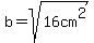 b=sqrt%2816cm%5E2%29