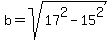 b=sqrt%2817%5E2-15%5E2%29