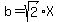 b=sqrt%282%29X