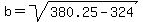 b=sqrt%28380.25-324%29