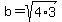 b=sqrt%284%2A3%29