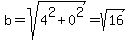 b=sqrt%284%5E2%2B0%5E2%29=sqrt%2816%29