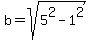 b=sqrt%285%5E2-1%5E2%29