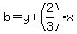 b=y%2B%282%2F3%29x