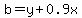 b=y%2B0.9x