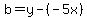 b=y-%28-5x%29