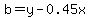 b=y-0.45x