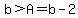 b%3EA=b-2