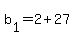 b%5B1%5D+=+2+%2B+27