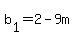 b%5B1%5D+=+2+-+9m