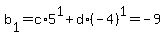 b%5B1%5D+=+c%2A5%5E1+%2B+d%2A%28-4%29%5E1=-9