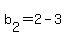 b%5B2%5D+=+2+-+3