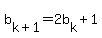 b%5Bk+%2B+1%5D+=+2b%5Bk%5D+%2B+1