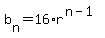 b%5Bn%5D=16%2Ar%5E%28n-1%29