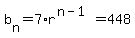 b%5Bn%5D=7%2Ar%5E%28n-1%29=448