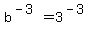 b%5E%28-3%29=3%5E%28-3%29