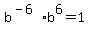 b%5E%28-6%29%2Ab%5E6=1