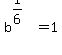 b%5E%281%2F6%29=1
