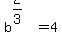 b%5E%282%2F3%29+=+4