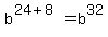 b%5E%2824%2B8%29+=+b%5E32