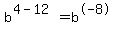 b%5E%284-12%29+=+b%5E-8