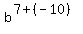 b%5E%287%2B%28-10%29%29