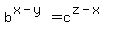 b%5E%28x-y%29+=+c%5E%28z-x%29