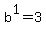 b%5E1=3