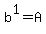 b%5E1=A