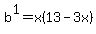 b%5E1=x%2813-3x%29