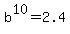 b%5E10=2.4