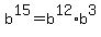 b%5E15+=+b%5E12%2Ab%5E3