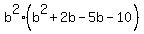 b%5E2%28b%5E2+%2B+2b+-5b-10%29