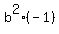 b%5E2%2A%28-1%29
