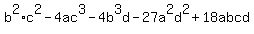 b%5E2%2Ac%5E2-4ac%5E3-4b%5E3d-27a%5E2d%5E2%2B18abcd