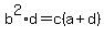 b%5E2%2Ad+=+c%28a%2Bd%29