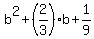 b%5E2%2B%282%2F3%29b%2B1%2F9